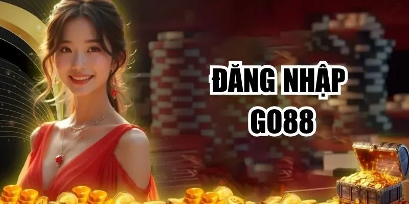 Đăng Nhập Go88 - Hướng Dẫn Truy Cập Tài Khoản Trong 3 Bước